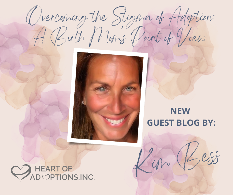 Overcoming the Stigma of Adoption: A Birth Mom’s Point of View